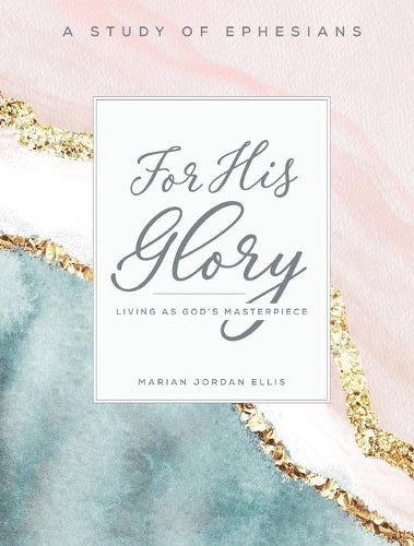 For His Glory Participant Workbook