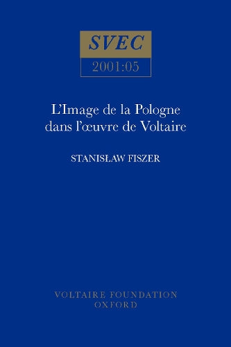 L’Image de la Pologne et des polonais dans l’œuvre de Voltaire