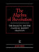 The Algebra of Revolution
