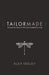Tailor Made