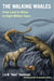 The Walking Whales