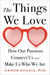 The Things We Love