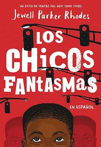 Los Chicos Fantasmas (Ghost Boys Spanish Edition)