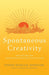 Spontaneous Creativity