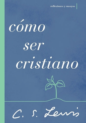 Cómo ser cristiano