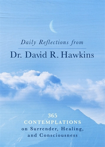 Daily Reflections from Dr. David R. Hawkins