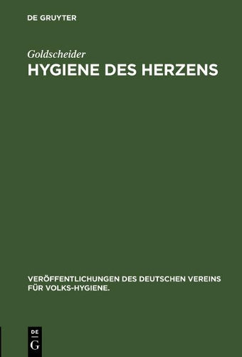 Hygiene des Herzens (Veröffentlichungen des Deutschen Vereins für Volks-Hygiene., 9) (German Edition
