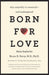 Born for Love