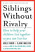 Siblings Without Rivalry
