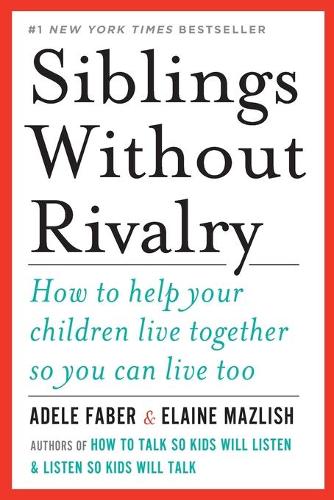 Siblings Without Rivalry
