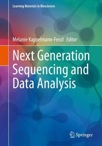 Next Generation Sequencing and Data Analysis (Learning Materials in Biosciences
