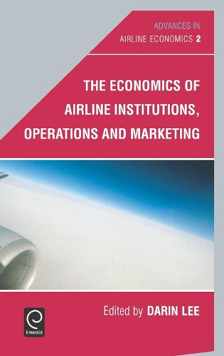 The Economics of Airline Institutions, Operations and Marketing