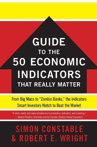 The WSJ Guide to the 50 Economic Indicators That Really Matter