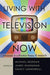 Living with Television Now