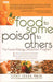 Food to Some, Poison to Others