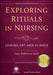 Exploring Rituals in Nursing