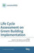 Life Cycle Assessment on Green Building Implementation