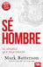 Sé hombre: El modelo que Dios diseñó / Play the Man: Becoming the Man God Create d You to Be