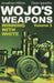 Wojo's Weapons, Volume 3