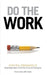 Do the Work