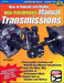 How to Rebuild & Modify High Performance Manual Transmissions