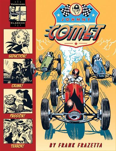 The Complete Frazetta Johnny Comet (Vanguard Frazetta Classics