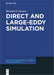 Direct and Large-Eddy Simulation (De Gruyter Series in Computational Science and Engineering, 1