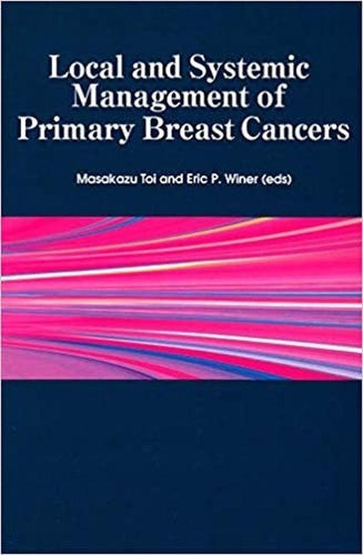 Local and Systemic Management of Primary Breast Cancers
