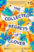 The Collected Regrets of Clover