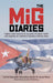 The MiG Diaries