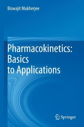 Pharmacokinetics: Basics to Applications