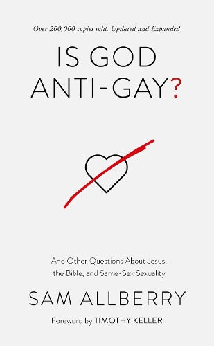 Is God Anti-Gay? And Other Questions About Jesus, the Bible, and Same-Sex Sexuality (Can you be gay and Christian? Christian book on same-sex ... and Jesus' teaching on sex and marriage