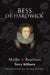 Bess of Hardwick: Myths & Realities