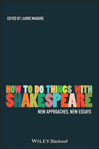 How To Do Things With Shakespeare