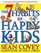 The 7 Habits of Happy Kids