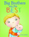 Fiction Picture Books Big Brothers are the Best