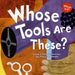 Whose is it? Community Workers Whose Tools are These? a Look at Tools Workers Use Big, Sharp, and Smooth