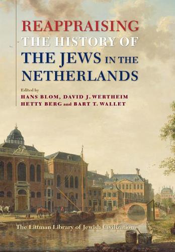Reappraising the History of the Jews in the Netherlands