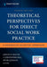 Theoretical Perspectives for Direct Social Work Practice