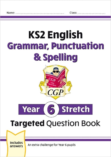 KS2 English Year 6 Stretch Grammar, Punctuation & Spelling Targeted Question Book (w/Answers)