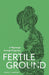 Fertile Ground
