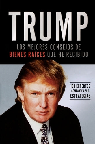 Trump: Los mejores consejos de bienes raíces que he recibido