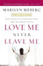 Love Me Never Leave me
