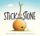 Stick and Stone