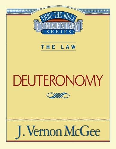 Thru the Bible Vol. 09: The Law (Deuteronomy)