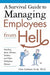 A Survival Guide to Managing Employees from Hell