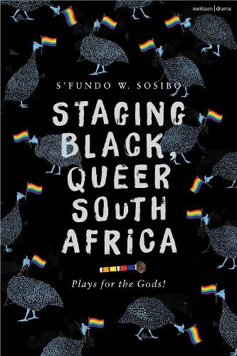 Staging Black, Queer South Africa