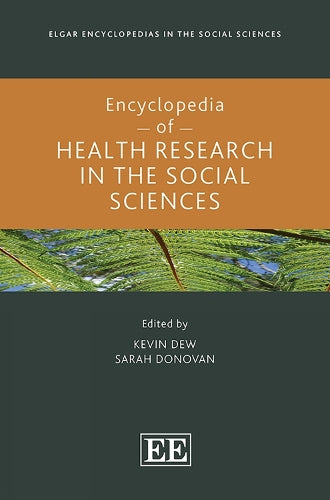 Encyclopedia of Health Research in the Social Sciences (Elgar Encyclopedias in the Social Sciences series