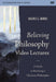Believing Philosophy Video Lectures