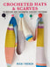 Crocheted Hats and Scarves